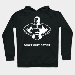 Don't Quit Get Fit Gym Hoodie